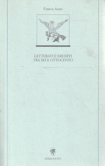 Letterati ed eruditi tra sei e ottocento - copertina