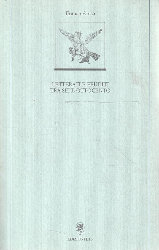 Letterati ed eruditi tra sei e ottocento - copertina