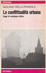 La conflittualità urbana. Saggi di sociologia critica