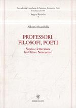 Professori, filosofi, poeti : storia e letteratura fra Otto e Novecento