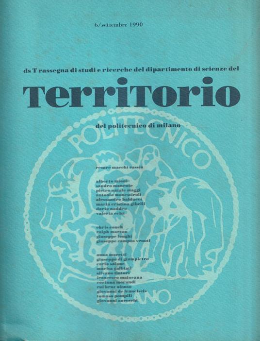 ds T rassegna di studi e ricerche del dipartimento di scienze del territorio del Politecnico di Milano. n.6/ settembre 1990 - copertina