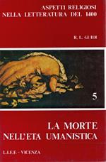 La morte nell'età umanistica (Aspetti religiosi nella letteratura del 1400 - vol.V)