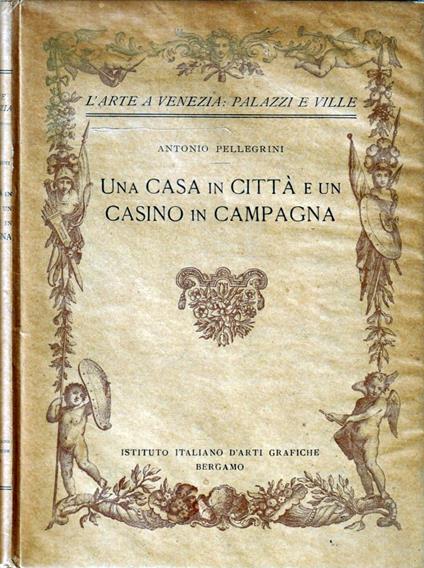 Una casa in città e un casino in campagna - Antonio Pellegrini - copertina