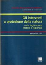 Gli interventi a protezione della natura nella legislazione statale e regionale