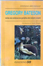 Gregory Bateson: verso una scienza eco-genetica dei sistemi viventi