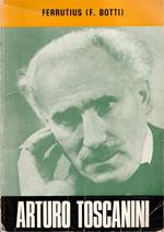 Arturo Toscanini a 20 anni dalla morte (25 marzo 1868-16 gennaio 1957)