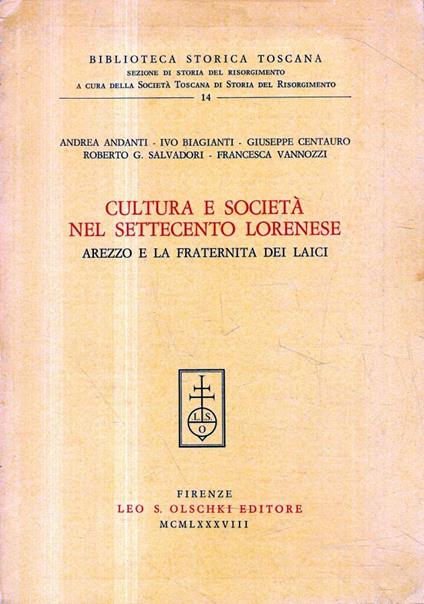 Cultura e società nel Settecento lorenese. Arezzo e la Fraternita dei laici - copertina