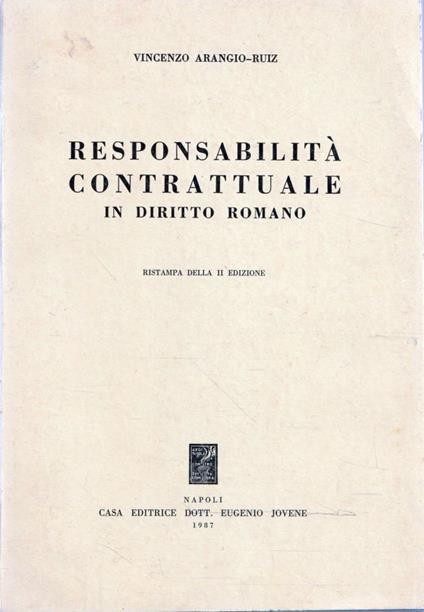 Responsabilità contrattuale in Diritto Romano - Vincenzo Arangio-Ruiz - copertina