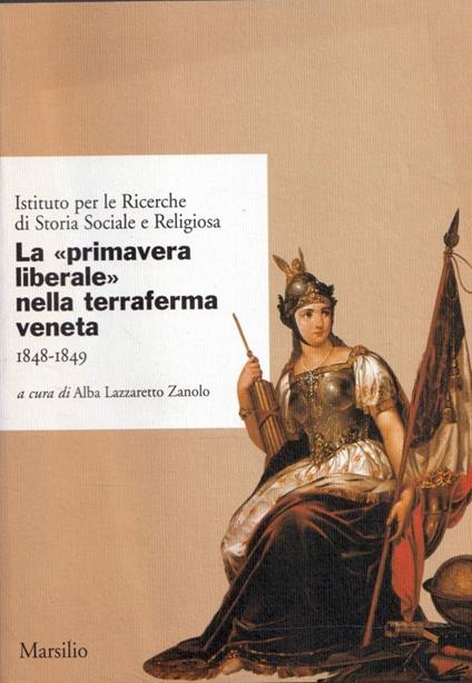 La primavera liberale nella terraferma veneta, 1848-1849 - copertina