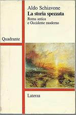 La storia spezzata. Roma antica e Occidente moderno