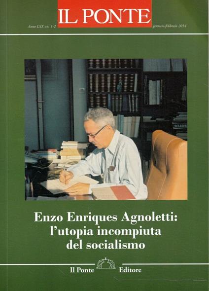 Enzo Enriques Agnoletti: l'utopia incompiuta del socialismo - copertina