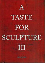 A taste for sculpture III : marble, terracotta, stucco and ivory (15. to 19. centuries)