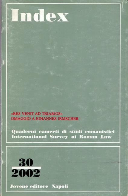 "Res venit ad Triarios" Omaggio a Johannes Irmscher. Index n.30/2002 - copertina