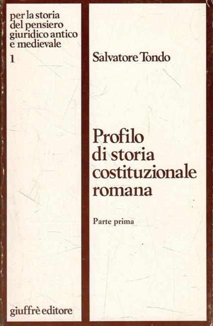 Profilo di storia costituzionale romana (prima parte) - Salvatore Tondo - copertina