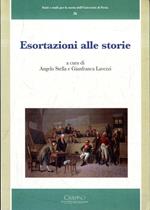 Esortazioni alle storie : atti del Convegno ...Parlano un suon cha attenta Europa ascolta: poeti, scienziati, cittadini nell'ateneo pavese tra riforme e rivoluzione : Università di Pavia, 13-15 dicembre 2000