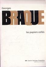 Georges Braque: les papiers collés : 17 juin- 27 septembre 1982, Centre Georges Pompidou, Musée national d'art modern