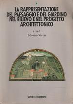 La rappresentazione del paesaggio e del giardino nel rilievo e nel progetto architettonico