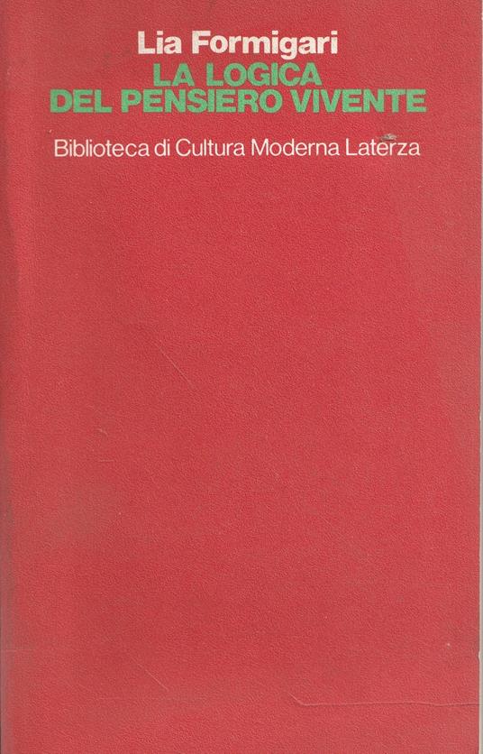 La logica del pensiero vivente. Il linguaggio nella filosofia della Romantik - Lia Formigari - copertina