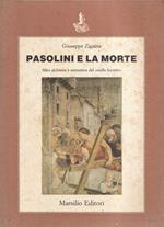 Pasolini e la morte : mito, alchimia e semantica del nulla lucente