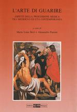 Autografato ! L'arte di guarire. Aspetti della professione medica tra Medioevo ed età contemporanea