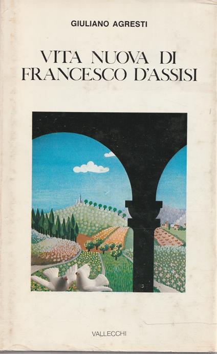 Vita nuova di Francesco d'Assisi - Giuliano Agresti - copertina