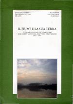 Il fiume e la sua terra : tutela e gestione del territorio a quarant'anni dall'alluvione del Polesine: 1951-1991 : atti del Convegno di studi, Rovigo, 27-28 settembre 199