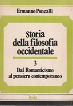 Dal Romanticismo al pensiero contemporaneo (Storia della filosofia occidentale-3)