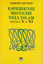 Esperienze mistiche nell'Islam. Secoli X e XI . L'inizio di un cammino (Vol. 2)