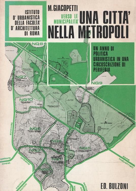 Una città nella metropoli: 1977 Un anno di politica urbanistica in una circoscrizione di periferia (Prime pietre di una Roma diversa) - copertina