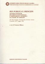 Res publica e princeps: vicende politiche, mutamenti istituzionali e ordinamento giuridico da Cesare ad Adriano : atti del Convegno internazionale di diritto romano : Copanello, 25-27 maggio 1994