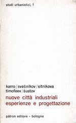 Nuove città industriali esperienze e progettazione