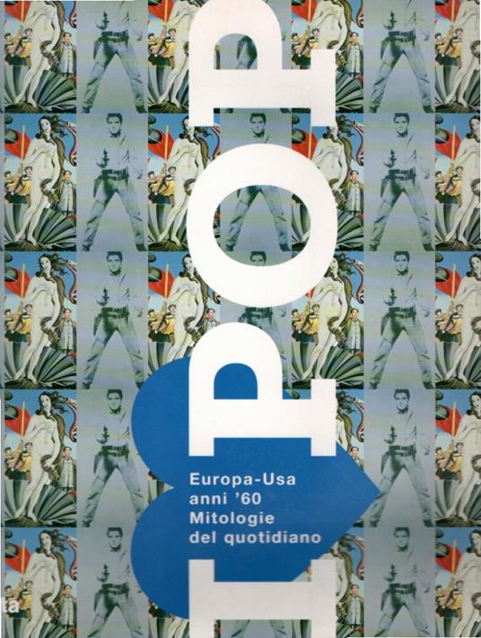 I love pop: Europa-Usa anni '60 : mitologie del quotidiano - copertina