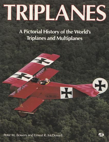 Triplanes. A pictorial history of the world's triplanes and multiplanes - copertina