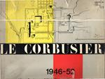 Le Corbusier. Oeuvre complète de 1946-1952