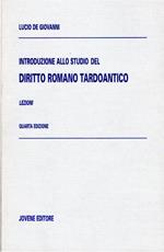 Introduzione allo studio del diritto romano tardoantico : lezioni