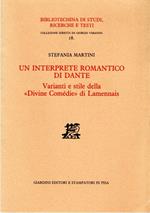 Un interprete romantico di Dante : Varianti e stile della 