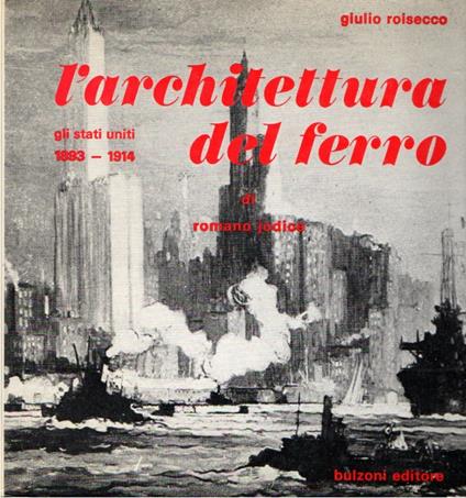 Giulio Roisecco. L'architettura del ferro. Gli Stati Uniti (1893-1914) - copertina