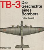 TB-3 Die Geschichte eines Bombers