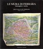 Le mura di Ferrara : immagini e storia