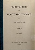 Cuneiform Texts from Babylonian Tablets in the British Museum. Part XI (50 plates)