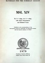 Materials for the Sumerian Lexicon. MSL XIV. Ea A = naqu, Aa A = naqu, with their FOrerunners and Related Texts