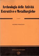 Archeologia delle Attività Estrattive e Metallurgiche