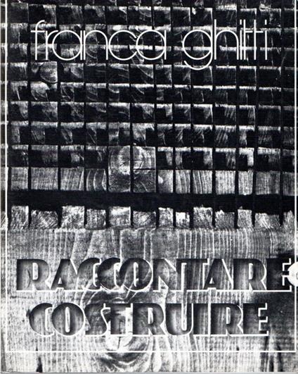 Franca Ghitti. Raccontare costruire - copertina