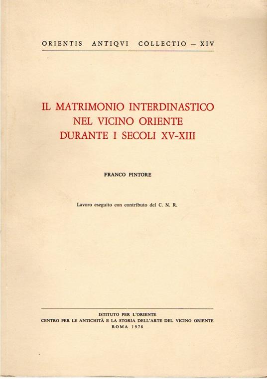 Il matrimonio interdinastico nel vicino oriente durante i secoli XV-XIII - Francesco Pintore - copertina