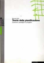 Teorie della pianificazione: Questioni, Paradigmi e progetto