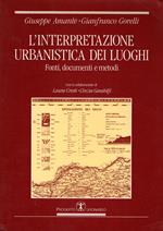 L' interpretazione urbanistica. Fonti, documenti e metodi