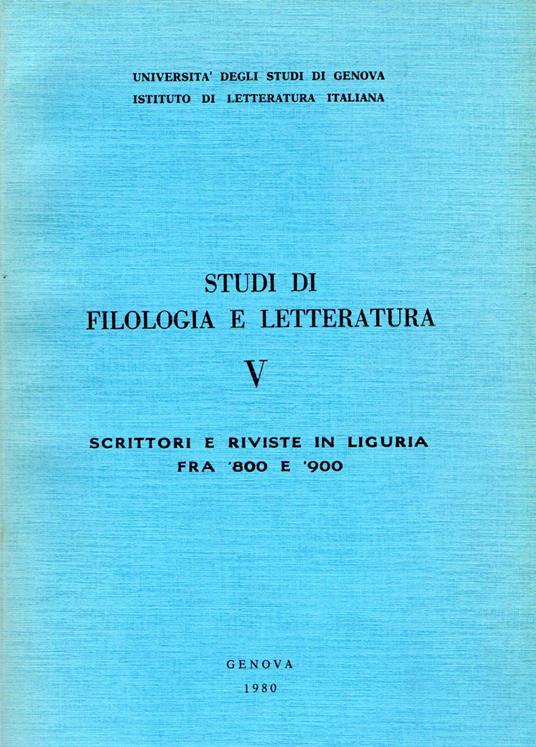 Studio di Filosofia e Letteratura V: Scrittori e riviste in Luguria fra '800 e '900 - copertina