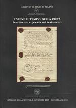 E viene il tempo della pietà. Sentimento e poesia nei testamenti