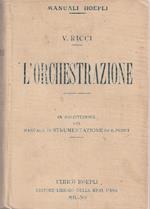 L' orchestrazione nella sua essenza nella sua evoluzione e nella sua tecnica