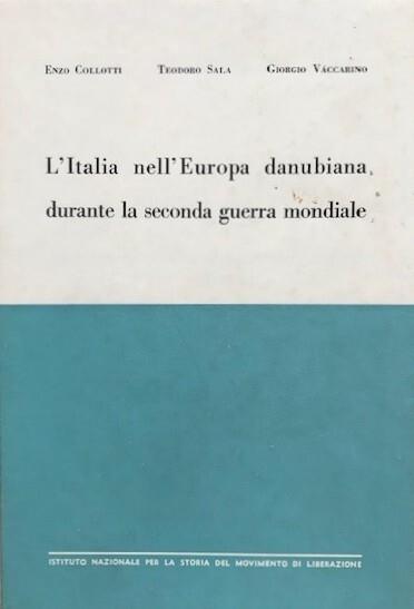 L' Italia nell'Europa danubiana durante la seconda guerra mondiale - copertina